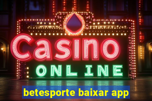 betesporte baixar app